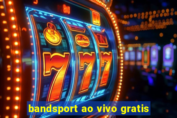 bandsport ao vivo gratis